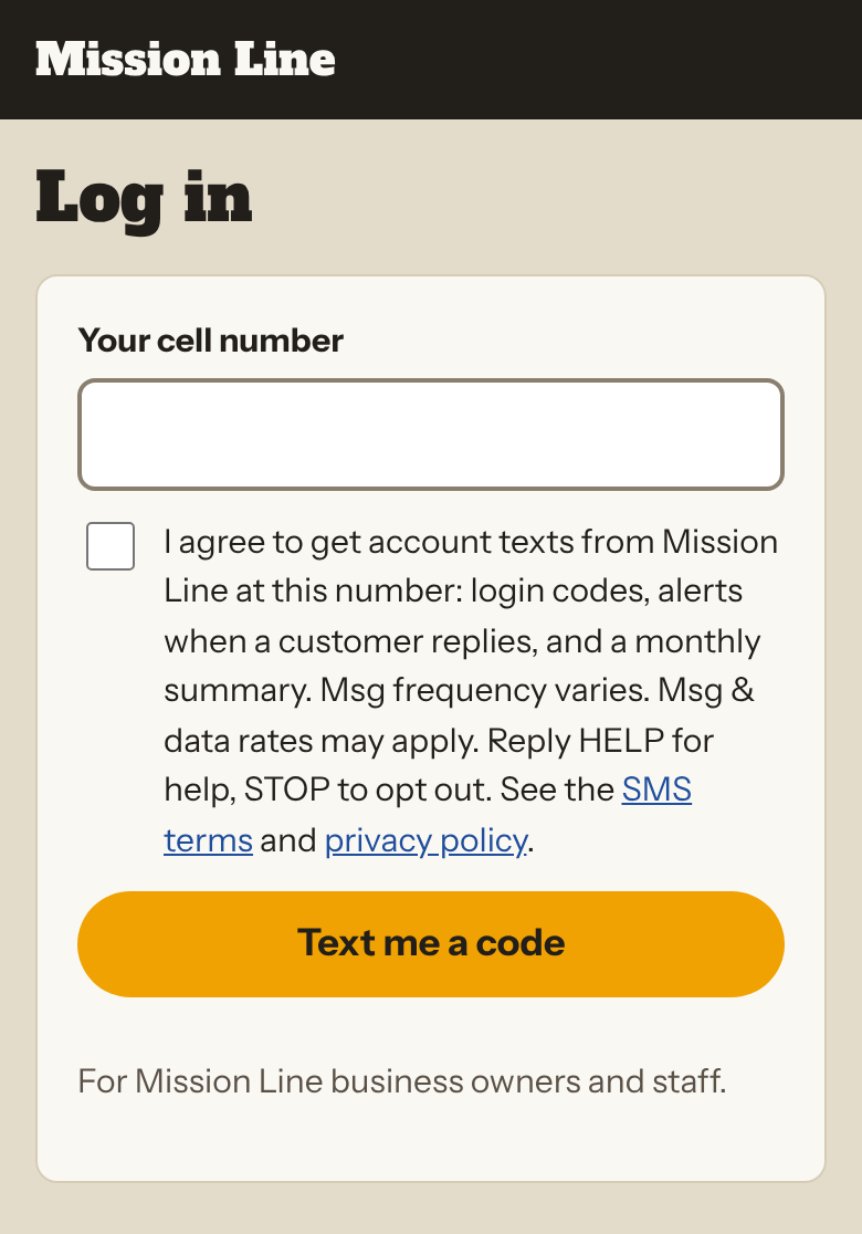Mission Line login page at app.missionlinesa.com/login: a cell number field, an unchecked checkbox reading I agree to get account texts from Mission Line at this number: login codes, alerts when a customer replies, and a monthly summary. Msg frequency varies. Msg and data rates may apply. Reply HELP for help, STOP to opt out. See the SMS terms and privacy policy. Then a Text me a code button.